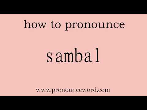 sambal. How to pronounce sambal in english (correct!). Start with S. Learn from me.