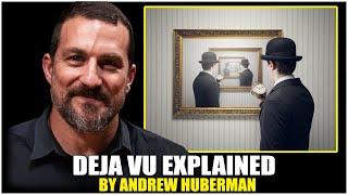 Neuroscientist: "How Deja Vu Actually Works" - Andrew Huberman