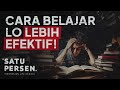 Tips Belajar Efektif Cara Memahami Apa Yang Dipelajari