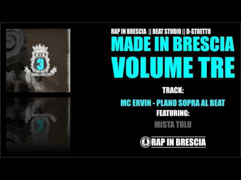 09 - MC ERVIN feat. MISTA TOLU - PLANO SOPRA IL BEAT // MADE IN BRESCIA 3 / RAP IN BRESCIA