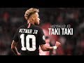 Neymar Jr - Taki Taki ( DJ Snake ft. Selena Gomez, Ozuna, Cardi B )