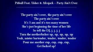 Pitbull feat. Usher &amp; Afrojack - Party Ain&#39;t Over Lyrics