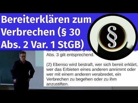 Bereiterklären zum Verbrechen (§ 30 Abs. 2 Var. 1 StGB)