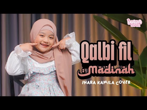 Qalbi Fil Madina - Inara Kamila Cover