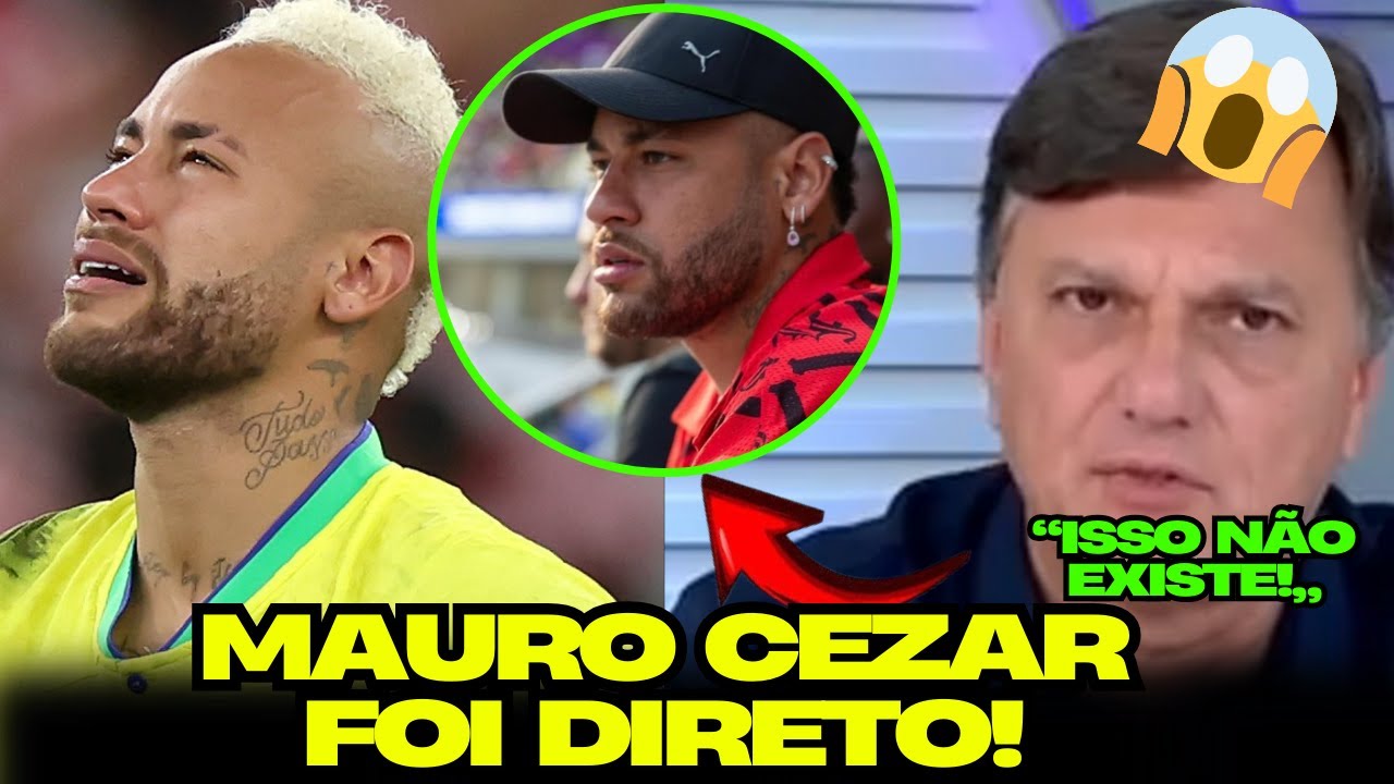 INACREDITÁVEL! Neymar NÃO ACREDITA no que Mauro Cezar falou!