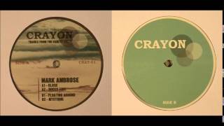 Mark Ambrose - Floating Around [ Crayon ]