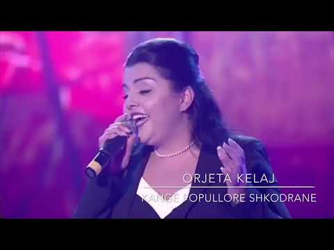 Orjeta Kelaj - Kangë Popullore shkodrane