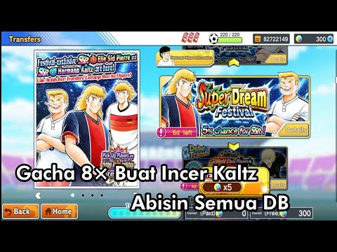 Gacha SUPER DREAMFEST Ngincer Kaltz Abisini Semua DB 8× Gacha - Captain Tsubasa Dream Team
