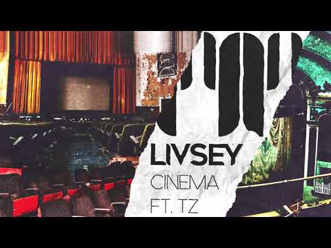 LIVSEY - CINEMA FT. TZ