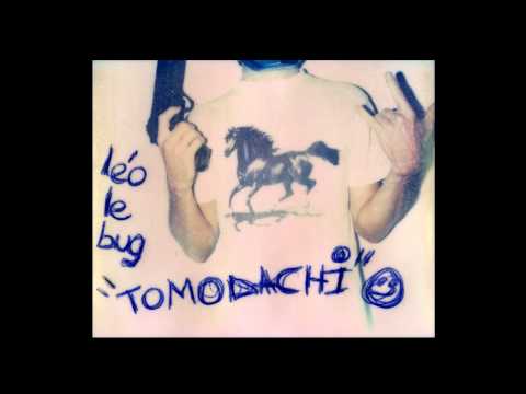 Leo le Bug - Oh richard - TOMODACHI