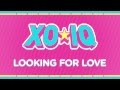 XO IQ Looking For Love Official Audio From The TV Series Make It Pop