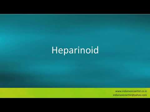 Pronunciation of the word(s) "Heparinoid".