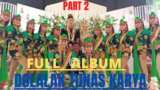 Download lagu DOLALAK TUNAS KARYA _ FULL ALBUM PART 2 mp3