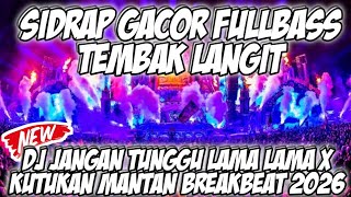 Download lagu Dj SIDRAP FULL BASS VIRAL 2026 - DJ JANGAN LAMA LAMA X KUTUKAN MANTAN BREAKBEAT FULL BASS mp3
