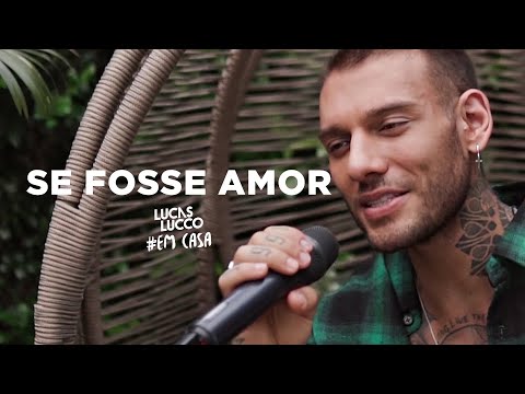 Lucas Lucco - Se Fosse Amor #EmCasa | Cante #Comigo