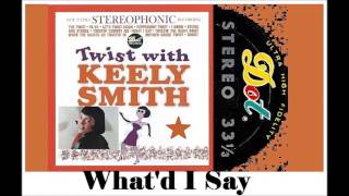 Keely Smith - What'd I Say