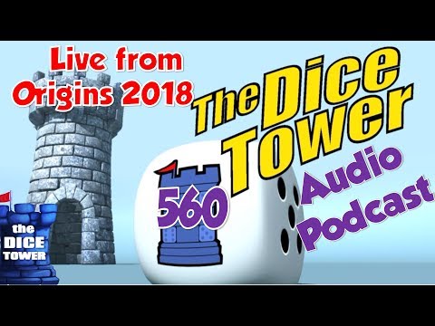 Dice Tower 560 - Live from Origins 2018