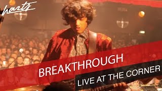 Harts – Live at The Corner [7 of 10] Breakthrough
