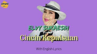 Download lagu Elvy Sukaesih - Cincin Kepalsuan (With English Lyrics) mp3