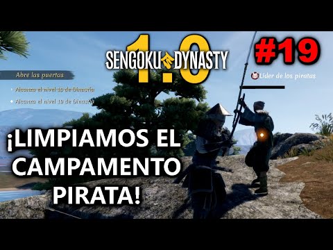 🏴‍☠¡LIMPIAMOS EL CAMPAMENTO PIRATA!🏴‍☠|SENGOKU DYNASTY 1.0| #19 Gameplay Español