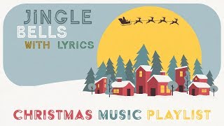 Christmas Music Playlist 🎄JINGLE BELLS with Lyrics 🎄 Carol Jazz Songs