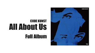 CODE KUNST(코드 쿤스트) - All About Us 앨범 전곡듣기 | CODE KUNST Full Album
