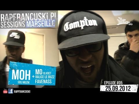 MOH, MO, FAVENASS, RALLICE LE BUZZ (SOLI MUZIK) - RAPFRANCUSKI.PL Sessions Marseille #05