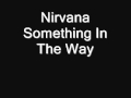 Nirvana - Something in the Way (10 hours) 