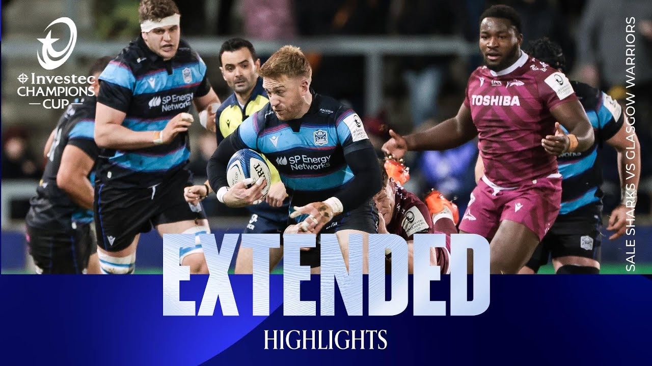 Extended Highlights - Sale Sharks v Glasgow Warriors | Investec Champions Cup 2025/26