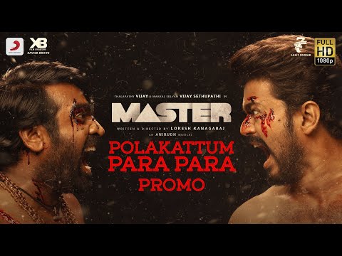 Master - Polakattum Para Para Song Promo | Thalapathy Vijay | Vijay Sethupathi | Anirudh | Lokesh
