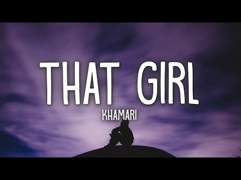 Khamari - That Girl (Lyrics)