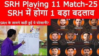 SRH Playing 11 vs KKR| Sunrisers Hyderabad vs Kolkata Knight Riders Playing 11| IPL 2022 Match 25