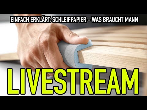 🔴 LIVE #valentinmike - Einfach erklärt: Schleifpapier was braucht Mann