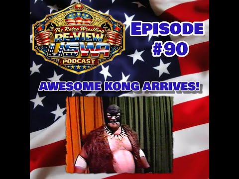 Retro Wrestling Re-View USWA Podcast Ep. 90 - USWA 6/20/91: Awesome Kong Arrives!