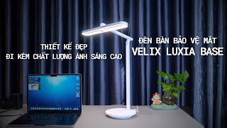 Review Velix Luxia Base: Khi thiết kế đẹp đi kèm chất lượng ánh sáng cao