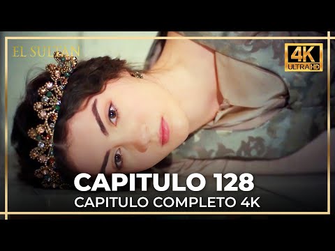 El Sultán | Capitulo 128 Completo (4K)