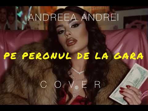 Andreea Andrei - Pe peronul de la gara (Cover Lolita) 