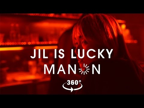 Jil is lucky - Manon - VR 360 - the movie