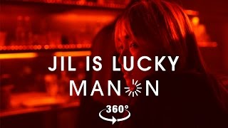 Jil is lucky - Manon - VR 360 - the movie