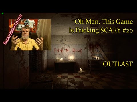 Oh Man, This Game Is Fricking SCARY #20 : OUTLAST