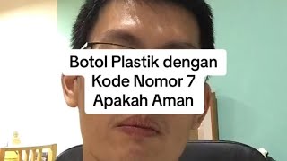 Download lagu Botol Plastik dengan Kode Nomor 7 Apakah Aman mp3