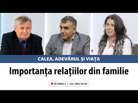 „Importanța relațiilor din familie” | Calea, Adevărul și Viața, cu Florin și Lidia Dan, 06.04.2023