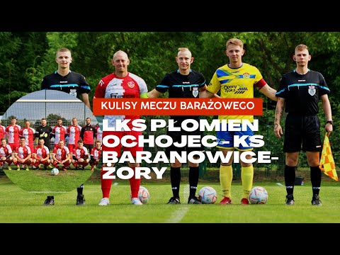 Kulisy meczu barażowego: LKS Płomień Ochojec - KS Baranowice-Żory