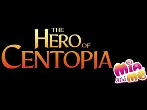 Mia and me the Hero of Centopia trailer 🎥 edit