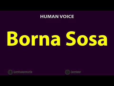 How to Pronounce Borna Sosa