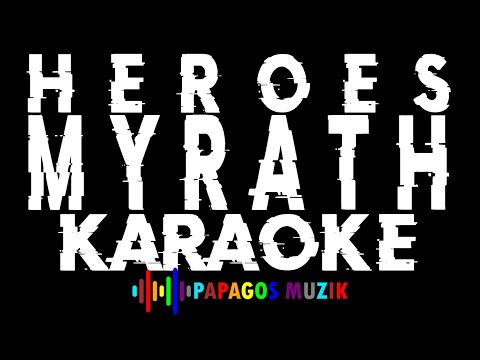 Heroes (Karma, MYRATH) Karaoke Instrumental - PAPAGOS MUZIK