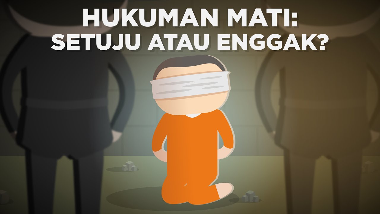 Hukuman Mati: Setuju atau Enggak