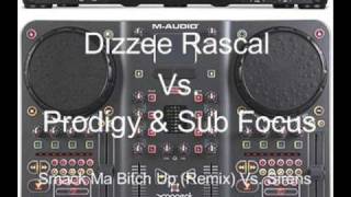 Dizzee Rascal Vs. Prodigy &amp; Subfocus - Smack Ma Bitch Up Vs Sirens (Nick Mashup)
