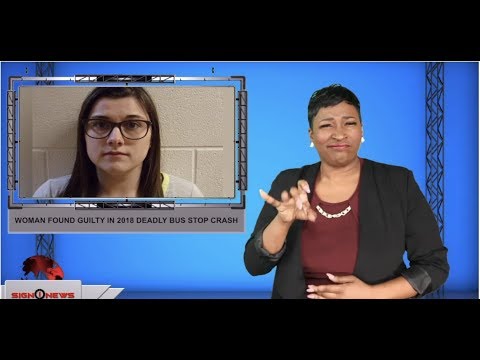 Woman found guilty in 2018 deadly bus stop crash (ASL - 10.19.19)