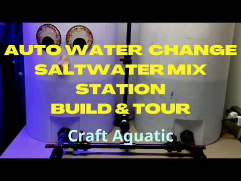 AUTO WATER CHANGE SALTWATER MIX STATION (BUILD AND TOUR)